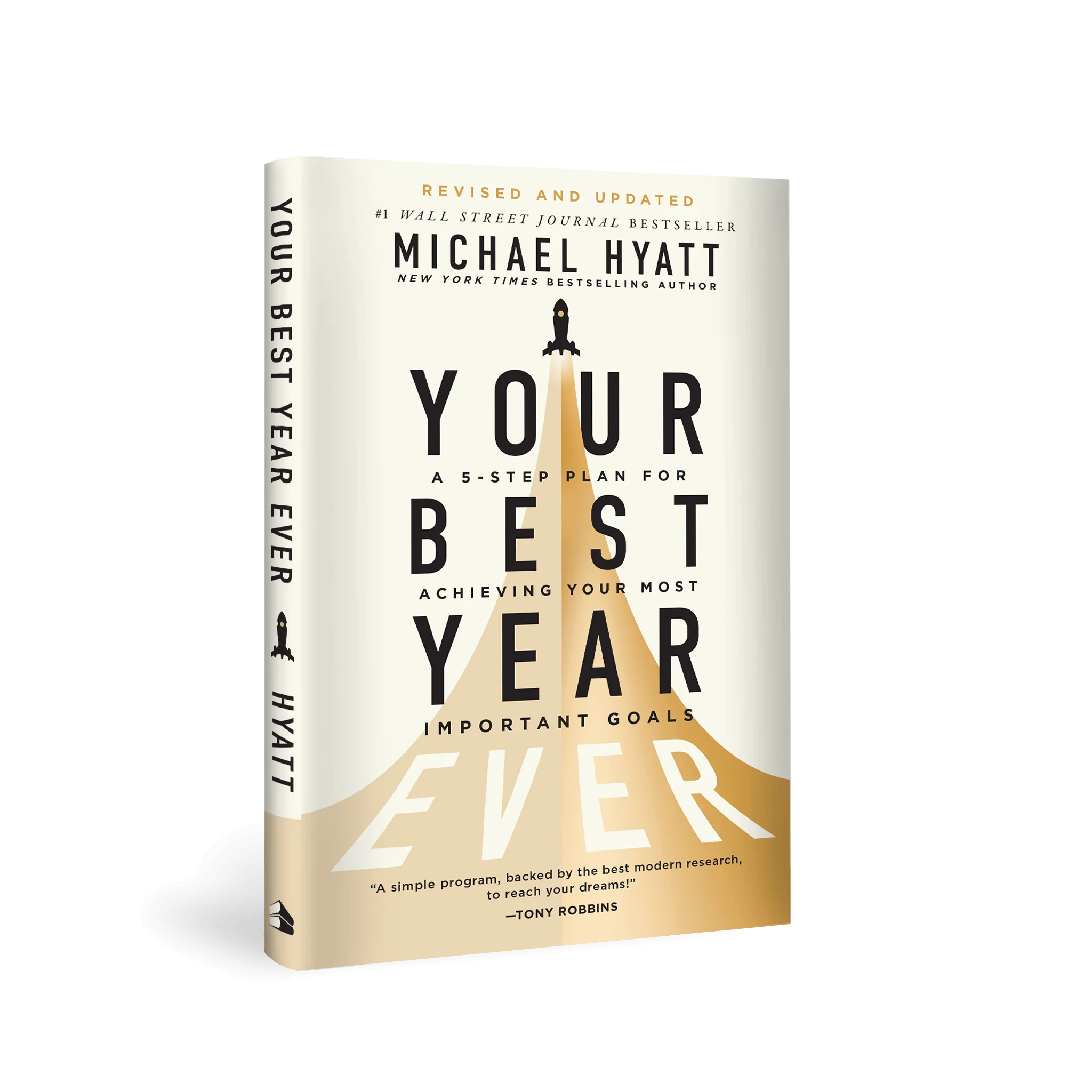 Your Best Year Ever: A 5-Step Plan for Achieving Your Most Important Goals